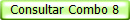 Consultar Combo 8