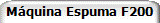M�quina Espuma F200