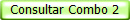 Consultar Combo 2