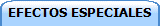 EFECTOS ESPECIALES